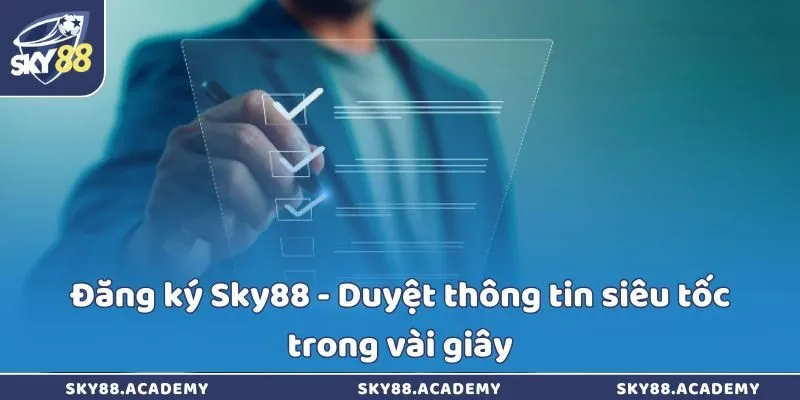 Đăng ký Sky88 - Duyệt thông tin siêu tốc trong vài giây