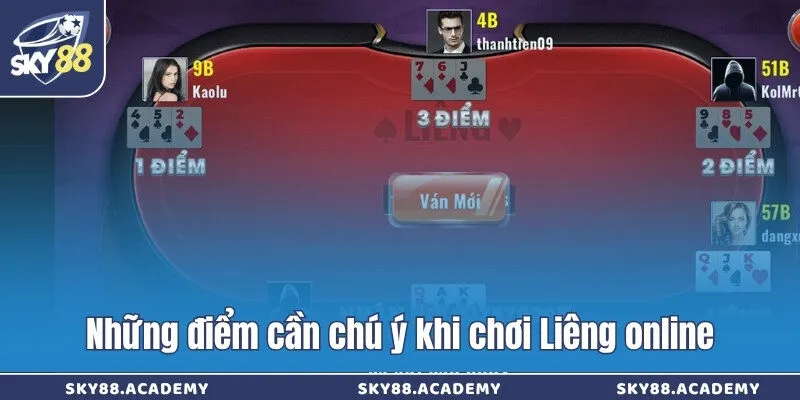 Những điểm cần chú ý khi chơi Liêng online