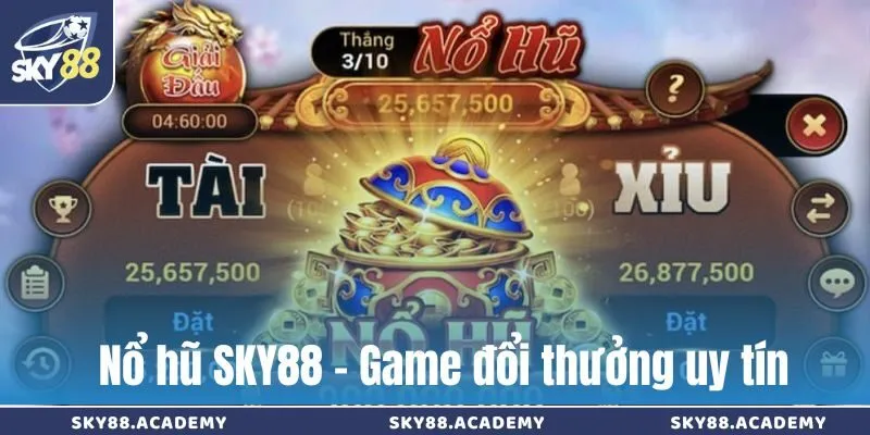 Nổ hũ Sky88 – Game đổi thưởng uy tín, dễ trúng jackpot lớn