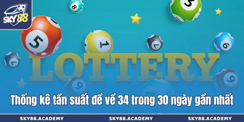 Thống kê tần suất đề về 34 trong 30 ngày gần nhất